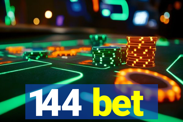 144 bet